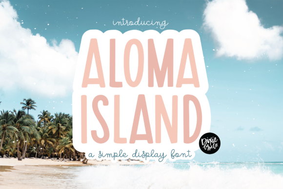 Aloma Island: The Clean, Versatile Sans Serif for Any Project