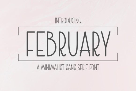 February Font: Crafting Minimalist Designs with a Touch of Warmth