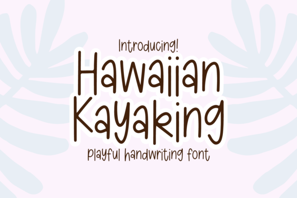 Hawaiian Kayaking: A Handwritten Font for Authentic Branding