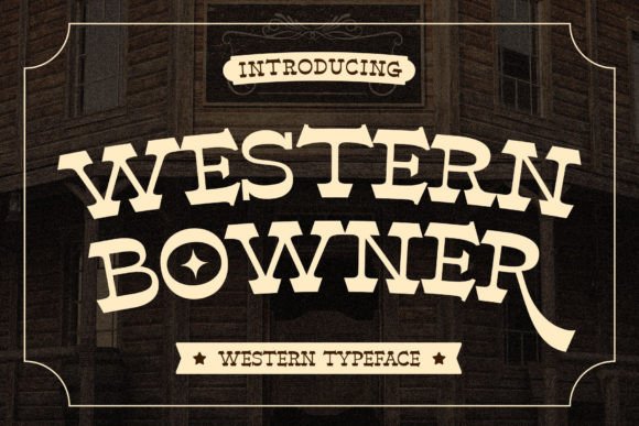 Meet Western Bowner: Your Go-To Typeface for Authentic Character