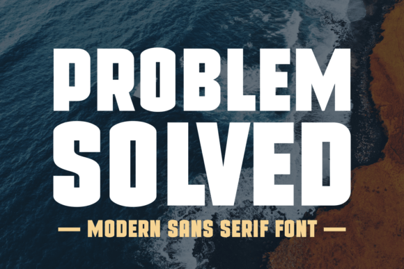 Problem Solved: The Bold Sans Serif That Commands Attention