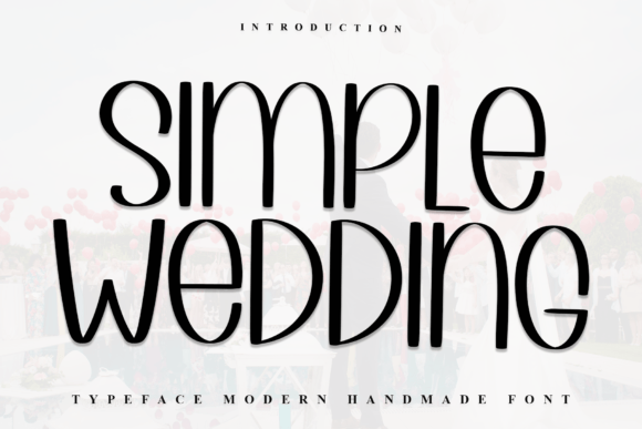 Simple Wedding: Freshness and Casual Elegance in a Font