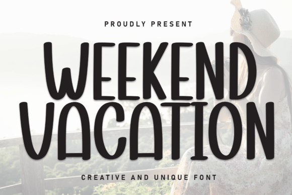 The Weekend Vacation Font: Your Go-To for Warmth and Whimsy